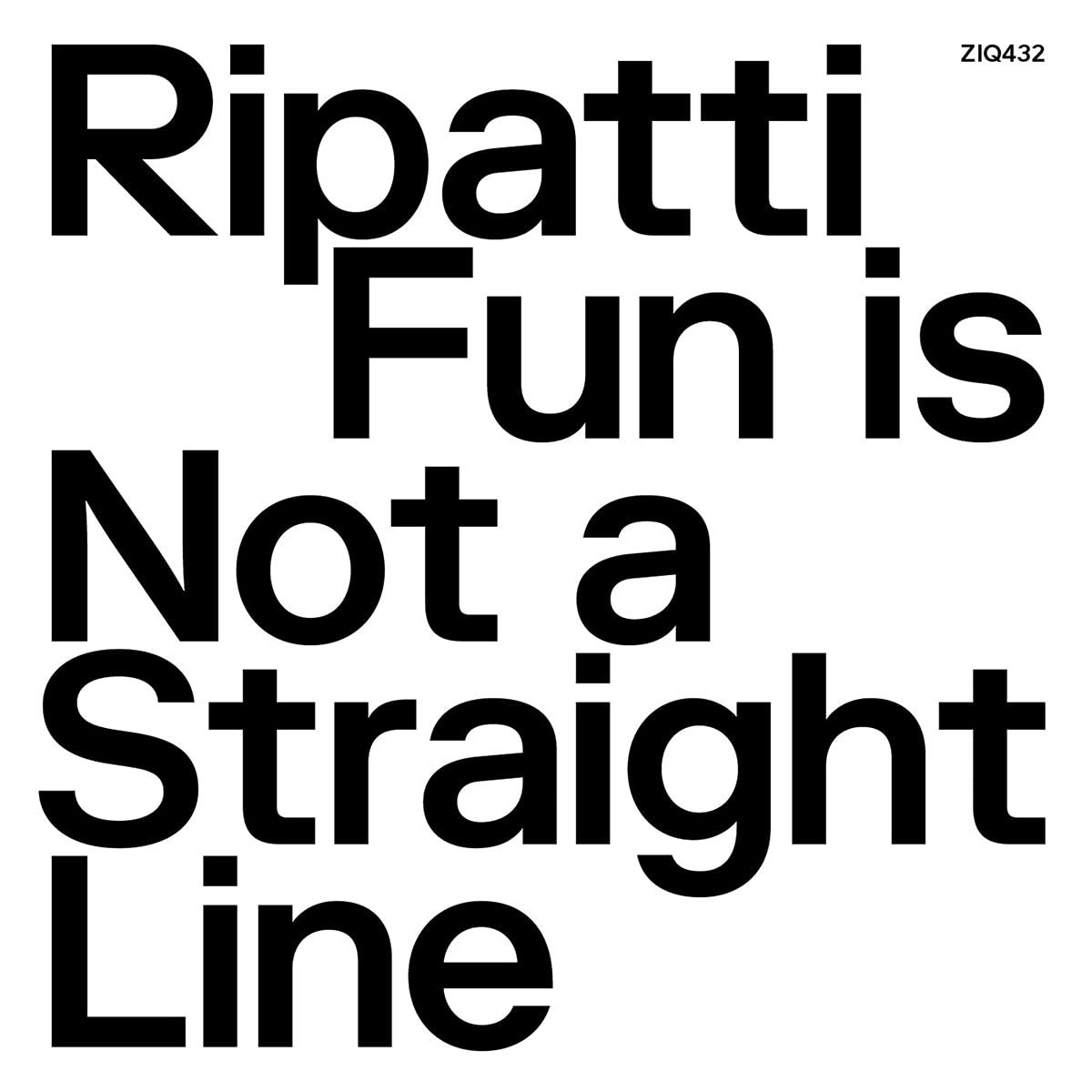 Fun Is Not A Straight Line LTD CLEAR