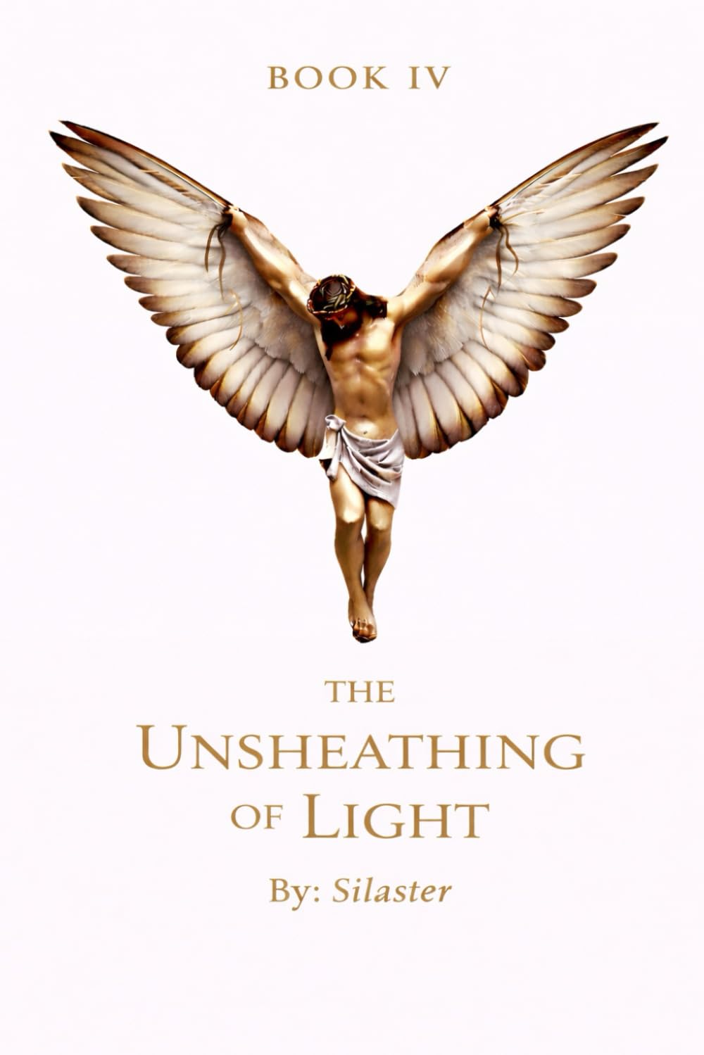 The Seraphim Codex: The Unsheathing of Light - Book IV