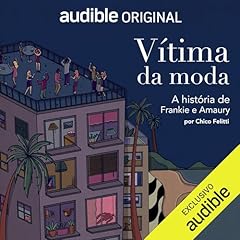 Vítima da moda Audiolibro Por Chico Felitti arte de portada