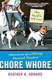 Chore Whore: Adventures of a Celebrity Personal Assistant