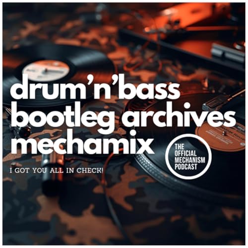 Episode 1266: DRUM'N'BASS BOOTLEG ARCHIVES MECHAMIX