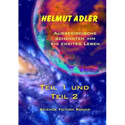 Au&szlig;erirdische schenkten ihm ein zweites Leben