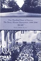 One Hundred Years of Service: The Berry Alumni Association 1908-2008 0981698506 Book Cover