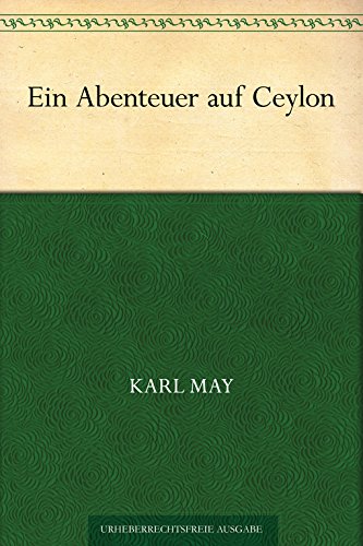 Ein Abenteuer auf Ceylon von [Karl May]
