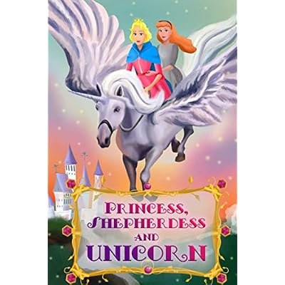 The Princess, the Shepherdess and the Unicorn
