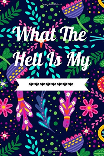 What the hell is my: password keeper journal