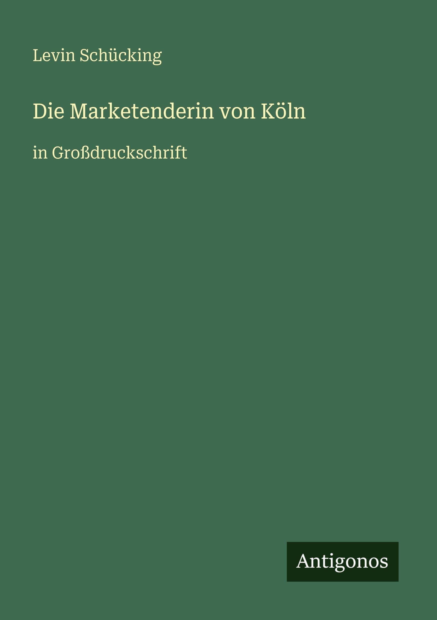 Die Marketenderin von Köln: in Großdruckschrift