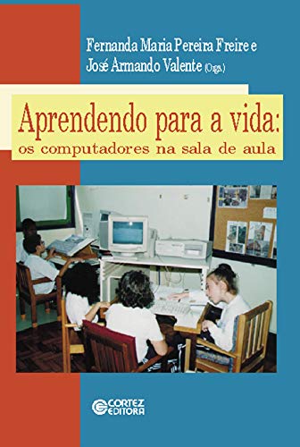 Aprendendo para a vida: os computadores na sala de aula