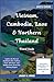 Vietnam, Cambodia, Laos & Northern Thailand Travel Guide 2025/2026: Explore the Best of Southeast Asia: Culture, Food, Adventure, and Hidden Gems Across the Mekong Region