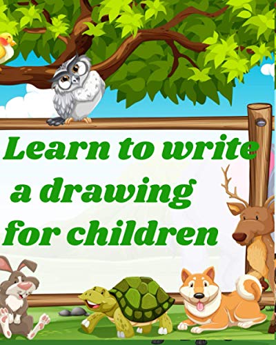 Learn to write a drawing for children: Pen control, handwriting, and drawing practices for kindergarten toddlers and preschool kids incl. coloring pictures, puzzles, and cognitive games.