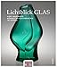 Produktbild Lichtblick GLAS.: Vier Jahrzehnte böhmische Glasindustrie im Taunus