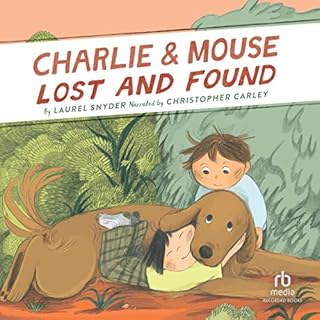 Charlie & Mouse Lost and Found Audiolibro Por Laurel Snyder arte de portada