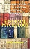  Abnormal Psychology: A Simple Science Guide to Anxiety, Addiction, and Emotional Resilience (Detective Vikram Investigations & Mind Mastery books) (English Edition)