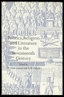 Politics, religion, and literature in the seventeenth century 0460106325 Book Cover