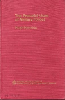 Hardcover The Peaceful Uses of Military Forces Book