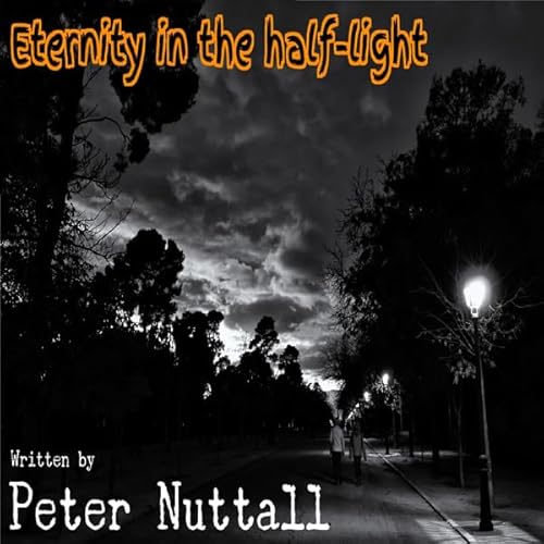 Eternity in the Half-Light Audiolivro Por Peter Nuttall capa