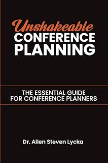 Unshakeable™ Conference Planning: The Essential Guide for Conference Planners