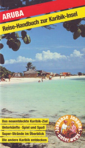 Aruba Karibik Reisehandbuch. Reise-Handbuch zur Karibik-Insel