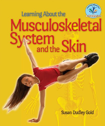 Learning About the Musculoskeletal System and the Skin