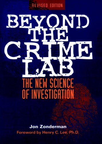 Beyond the Crime Lab: The New Science of Investigation