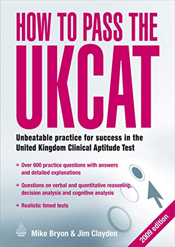 How to Pass the UKCAT: Unbeatable Practice for Success in the United Kingdom Clinical Aptitude Test
