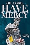Oh, Lord, Have Mercy (English Edition)