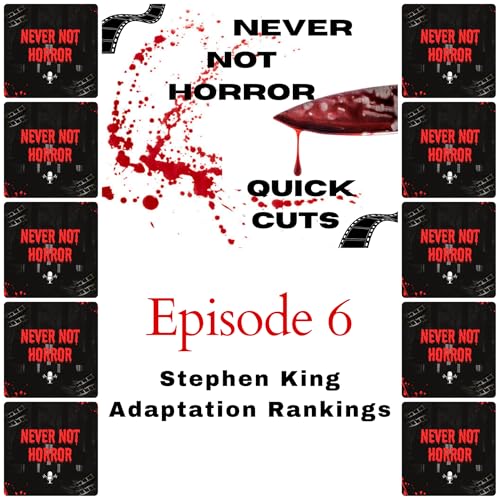 Quick Cuts Episode 6 - Stephen King Adaptations Ranking Podcast Por arte de portada