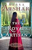 The Royal Artisan (): Historical Fiction in Biblical Times Set in the Royal Courts of Queen Esther during Ancient History