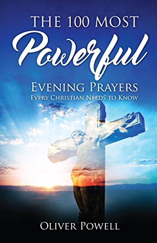 Télécharger Prayer: The 100 Most Powerful Evening Prayer Every Christian Needs To Know (Christian Prayer Book 2) livre En ligne