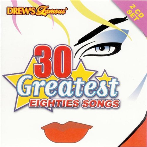 Drew's Famous 30 Greatest Eighties Songs [Audio CD] Various Artists