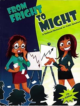 Paperback From Fright to Might Overcoming the Fear of Public Speaking Book