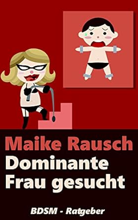 Dominante Frau gesucht