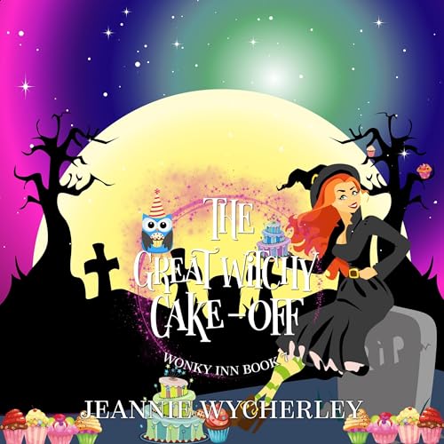 The Great Witchy Cake Off by Jeannie Wycherley episode artwork
