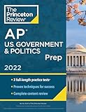 Princeton Review AP U.S. Government & Politics Prep, 2022: Practice Tests + Complete Content Review + Strategies & Techniques (2022) (College Test Preparation)