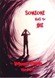 Someone Has To Die Volume Three The E-Book (English Edition) - Dave Clark, Tom Rayner, Kay Preston, Don Nixon, Anthony Murray, Leslie Marcus, Kath Mackenzie, Dave Hopkins, Simon Fairnington, Keith Collins 