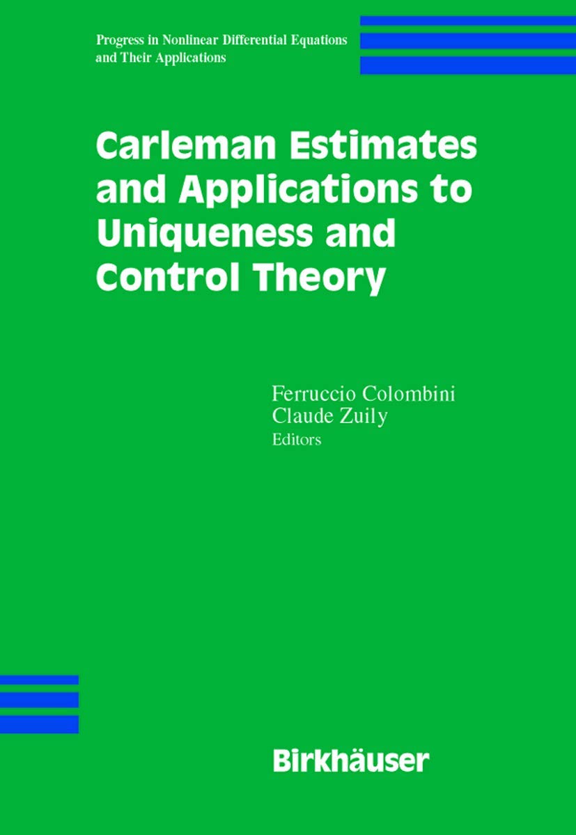 Buy Carleman Estimates and Applications to Uniqueness and Control Theory: 46 (Progress in Nonlinear Differential Equations and Their Applications) — BookShops.in