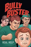Bully Buster-REAL HELP 1081365544 Book Cover