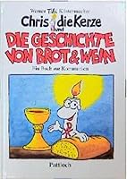 Chris, die Kerze und Die Geschichte von Brot und Wein. 3629004369 Book Cover