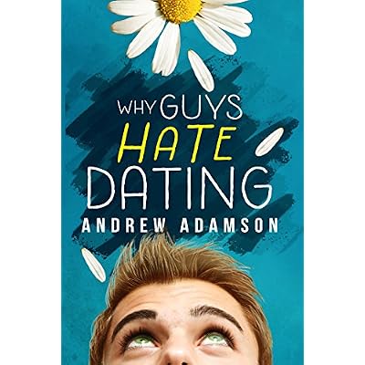 Why Guys Hate Dating