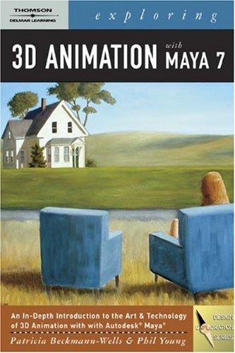 Exploring 3d Animation with Maya 7