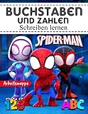 Buchstaben und Zahlen Schreiben Lernen mit Spịdey: Einfache Schwungübungen Zur Erhöhung Der Feinmotorik, Konzentration Und Der Augen-Hand-Koordination ... Geschenk Für Kinder Ab 5 Jahren!