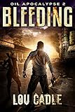 Bleeding (Oil Apocalypse Book 2)