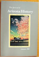 The Journal of Arizona History, Volume 30, Number 3, Autumn, 1989 B001IZ0UC4 Book Cover