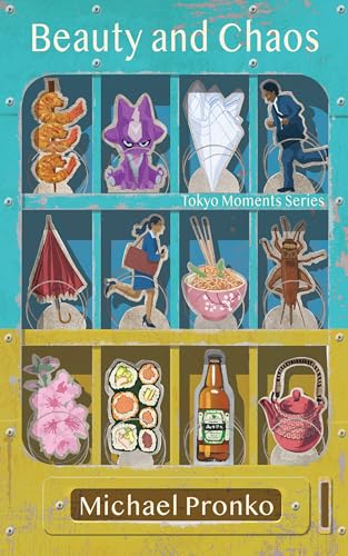 Beauty and Chaos (Tokyo Moments Book 1)
