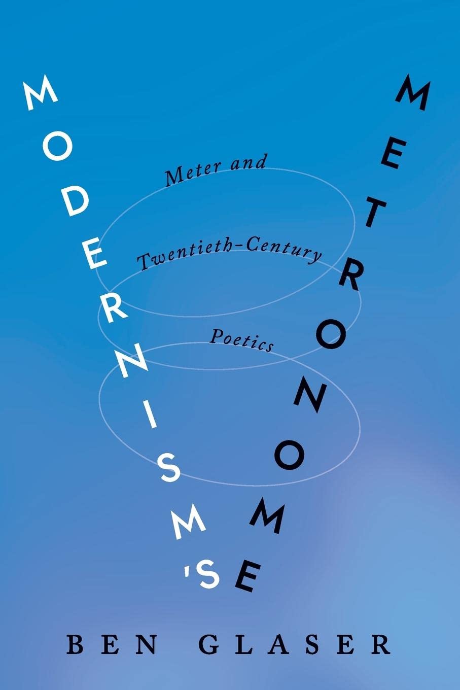 Modernism's Metronome: Meter and Twentieth-Century Poetics (Hopkins Studies in Modernism)