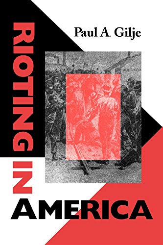 Rioting in America: (Interdisciplinary Studies in History (ISH))