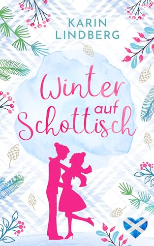 Winter auf Schottisch : Highland - Liebesroman (Liebe am Loch Ness 2)
