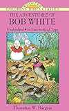 The Adventures of Bob White (Dover Children's Thrift Classics)