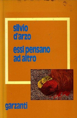 Essi pensano ad altro.