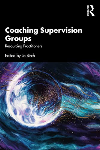 Coaching Supervision Groups: Resourcing Practitioners view 2
